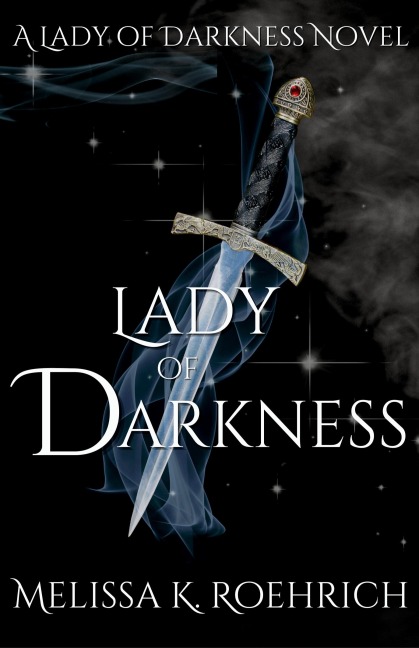 Lady of Darkness - Melissa Roehrich