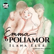 Cover-Bild zum Titel 'Emma e o Poliamor' von 'Ilana Eleá'