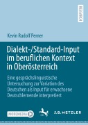 Cover-Bild zum Titel 'Dialekt-/Standard-Input im beruflichen Kontext in Oberösterreich' von 'Kevin Rudolf Perner'