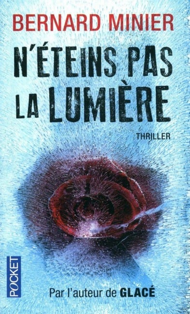 N'éteins pas la lumière - Bernard Minier