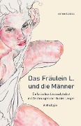 Cover-Bild zum Titel 'Das Fräulein L. und die Männer' von 'Wolfram Christ, Unbekannt Artemis, Larissa Carolin, Maximilian Christ'