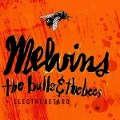 Cover-Bild zum Titel 'The Bulls & the Bees/Electroretard' von 'Melvins'