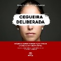 Cegueira Deliberada - Maria Elisabete Fonseca Sampaio