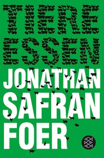 Tiere essen - Jonathan Safran Foer