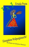 Cover-Bild zum Titel 'Einmaleins Walpurgisnacht!' von 'Ursula Prem'