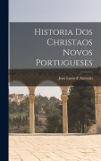 Cover-Bild zum Titel 'Historia dos christaos novos portugueses' von 'Joao Lucio D' Azevedo'