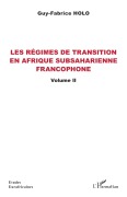Cover-Bild zum Titel 'Les régimes de transition en Afrique subsaharienne francophone Volume II' von 'Guy Fabrice Holo'