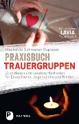 Cover-Bild zum Titel 'Praxisbuch Trauergruppen' von 'Mechthild Schroeter-Rupieper'