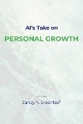 AI's Take on Personal Growth - Sandy Y. Greenleaf