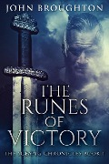 The Runes Of Victory - John Broughton