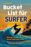 Cover-Bild zum Titel 'Bucket List für Surfer' von 'Sam Fischer'