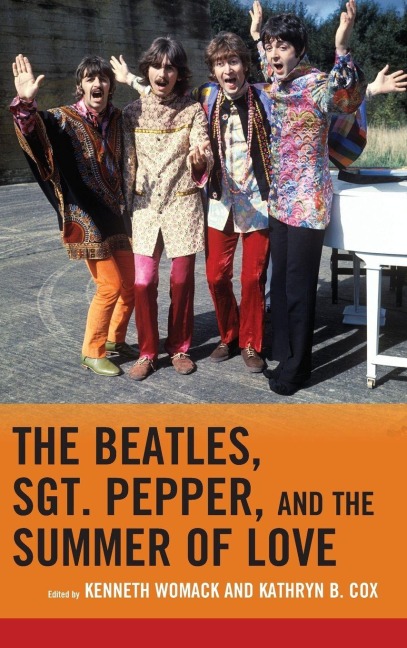 Beatles, Sgt. Pepper, and the Summer of Love - 