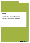Cover-Bild zum Titel 'Krafttraining. Entwicklung eines Trainingsplans zum Kraftaufbau' von 'Pia Wilde'