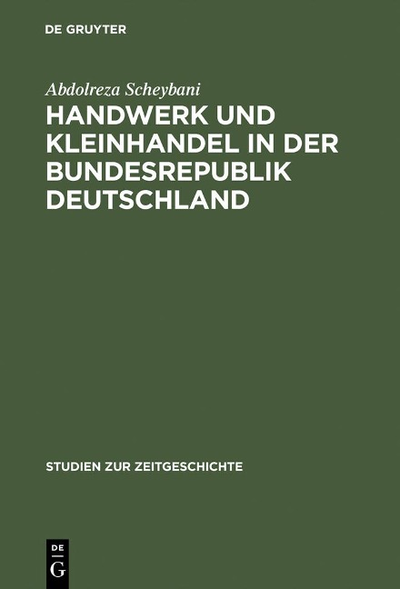 Handwerk und Kleinhandel in der Bundesrepublik Deutschland - Abdolreza Scheybani