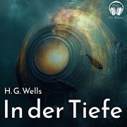 Cover-Bild zum Titel 'In der Tiefe' von 'H. G. Wells'