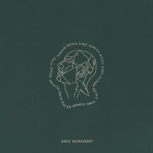 HumanBeingKind (Deluxe Edition) - Dave McKendry