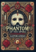 Cover-Bild zum Titel 'The Phantom of the Opera (Collector's Edition) (Laminated Hardback with Jacket)' von 'Gaston Leroux'