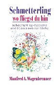 Cover-Bild zum Titel 'Schmetterling wo fliegst du hin' von 'Manfred A. Wagenbrenner'