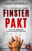 Cover-Bild zum Titel 'Finsterpakt | Ein packender Kriminalthriller mit einem ungewöhnlichen Ermittler-Duo' von 'Nadine Buranaseda'