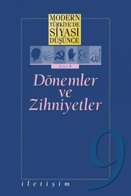 Modern Türkiyede Siyasi Düsünce Cilt 9 - Dönemler ve Zihniyetler Ciltli - Derleme