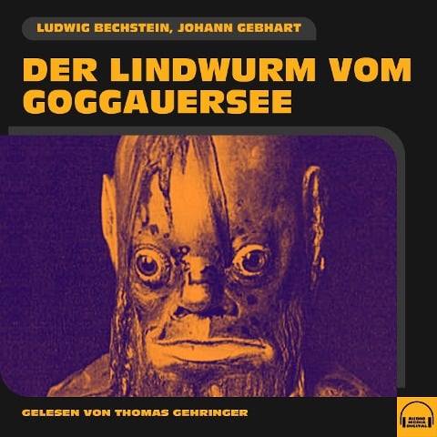 Der Lindwurm vom Goggauersee - Ludwig Bechstein, Johann Gebhart