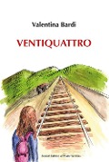 Cover-Bild zum Titel 'Ventiquattro' von 'Valentina Bardi'