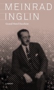 Cover-Bild zum Titel 'Grand Hotel Excelsior' von 'Meinrad Inglin'