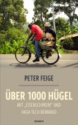 Cover-Bild zum Titel 'Über 1000 Hügel mit "Eisenschwein" und High-Tech Rennrad' von 'Peter Feige'