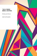 Cover-Bild zum Titel 'The Hybrid Media System' von 'Andrew Chadwick'