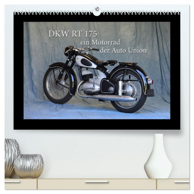 DKW RT 175 - Ein Motorrad der Auto Union (hochwertiger Premium Wandkalender 2026 DIN A2 quer), Kunstdruck in Hochglanz - Ingo Laue