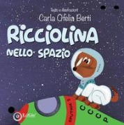 Cover-Bild zum Titel 'Ricciolina nello spazio' von 'Carla Ofelia Berti'