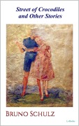 Cover-Bild zum Titel 'Street of Crocodiles and Other Stories - Bruno Schulz' von 'Bruno Schulz'
