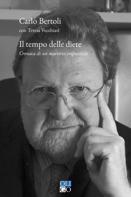 Il tempo delle diete. Cronaca di un martirio impossibile - Carlo Bertoli, Teresa Vecchiati