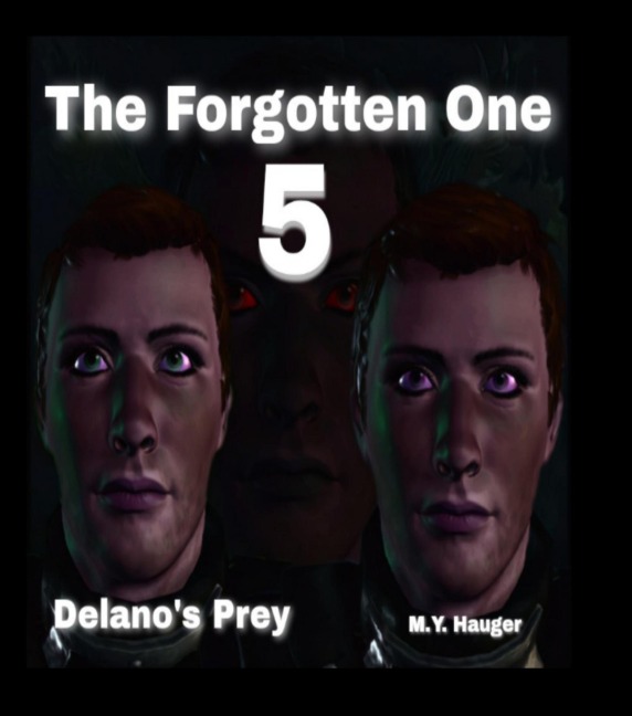 The Forgotten One 5: Delano's Prey - M. Y. Hauger