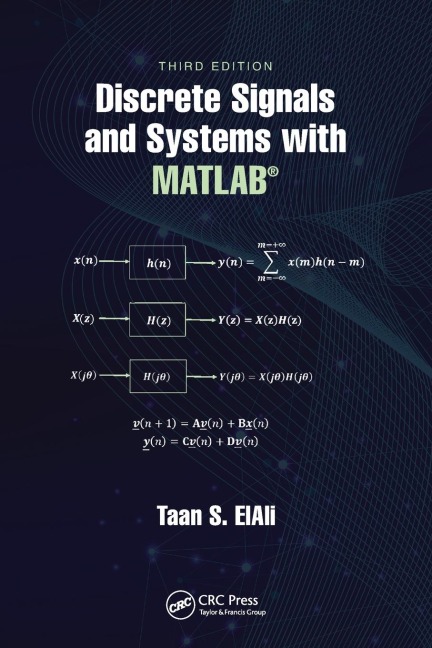 Discrete Signals and Systems with MATLAB® - Taan S. Elali