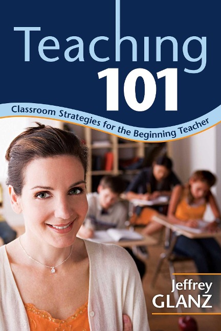 Teaching 101 - Jeffrey Glanz