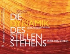 Cover-Bild zum Titel 'Die Dynamik des Stillen Stehens' von 'Peter den Dekker'