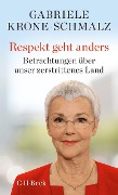 Respekt geht anders - Gabriele Krone-Schmalz