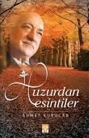 Huzurdan Esintiler - Ahmet Kurucan