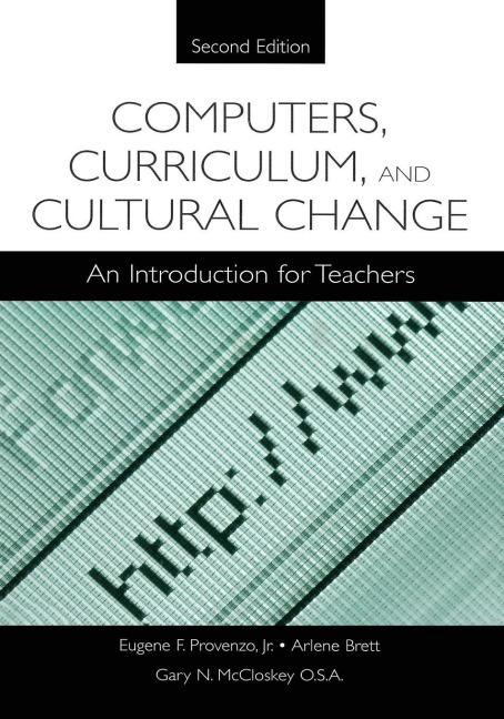 Computers, Curriculum, and Cultural Change - Jr. Provenzo