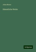 Sämmtliche Werke - Julius Mosen