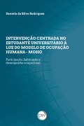 Cover-Bild zum Titel 'Intervenção centrada no estudante universitário à luz do modelo de ocupação humana - MOHO' von 'Daniela da Silva Rodrigues'