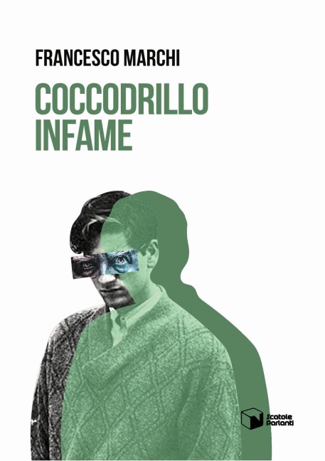 Coccodrillo infame - Francesco Marchi