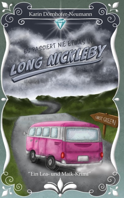 Es passiert nie etwas in Long Nickleby - Karin Dörnhofer-Neumann