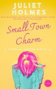 Small Town Charm - Juliet Holmes