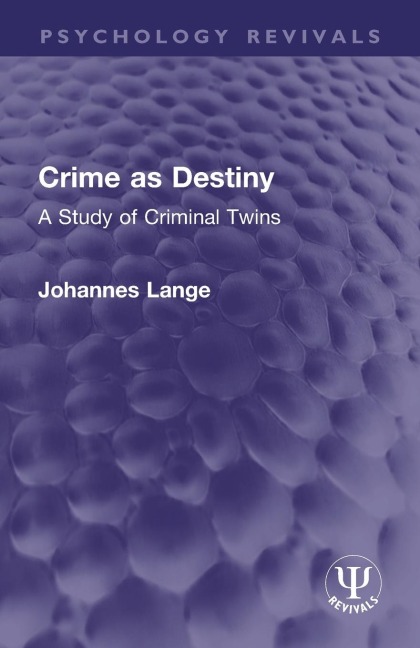 Crime as Destiny - Johannes Lange