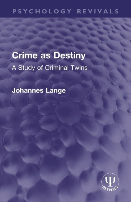 Crime as Destiny - Johannes Lange