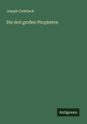 Cover-Bild zum Titel 'Die drei großen Phopheten' von 'Joseph Carlebach'
