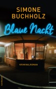 Cover-Bild zum Titel 'Blaue Nacht' von 'Simone Buchholz'