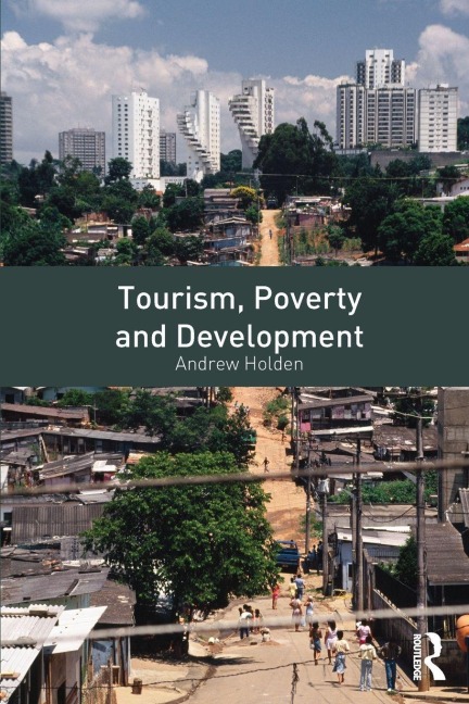 Tourism, Poverty and Development - Andrew Holden